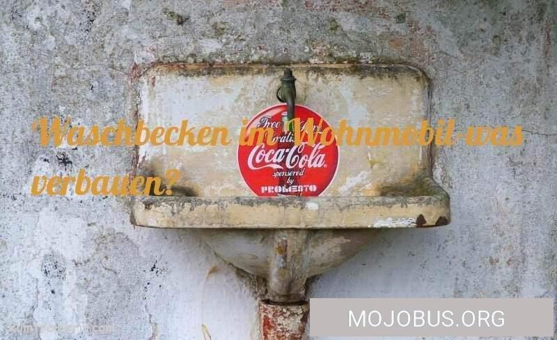 Waschbecken im Wohnmobil-was verbauen?