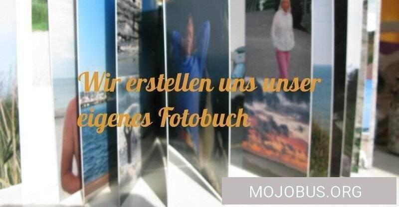 Wir erstellen uns unser eigenes Reise-Fotobuch