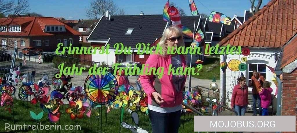 Erinnerst Du Dich wann letztes Jahr der Frühling kam?