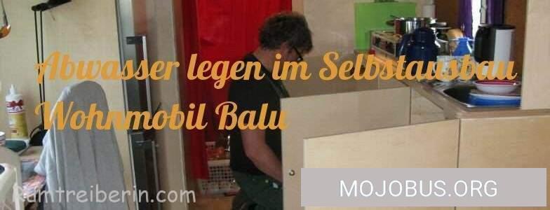 Abwasser legen im Selbstausbau Wohnmobil Luna