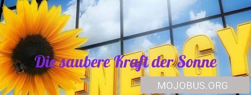 Die saubere Kraft der Sonne