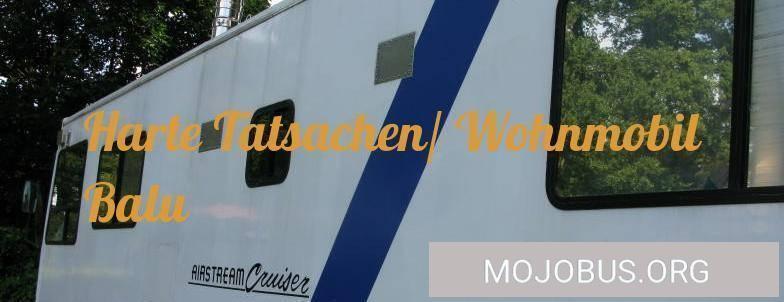 Harte Tatsachen/ Wohnmobil Luna